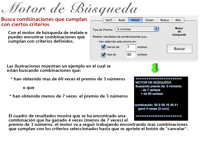 Motor de búsqueda. Busca combinaciones que cumplan con ciertos criterios.